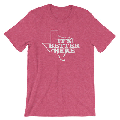 Better Here Texas T-Shirt - TX Threads Co